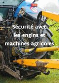 Couverture : Sécurité avec les engins et machines agricoles